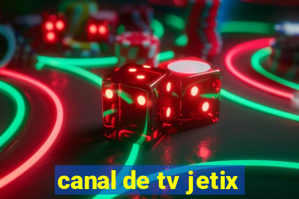 canal de tv jetix